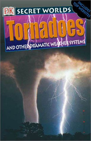 Secret Worlds: Tornadoes