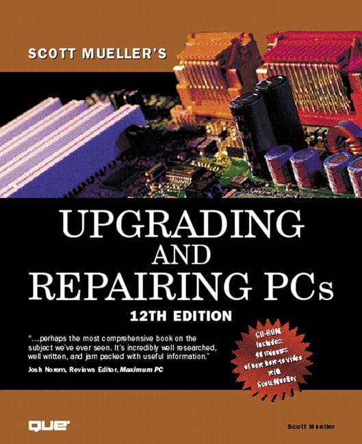 Upgrading and Repairing PCs (with CD-ROM)