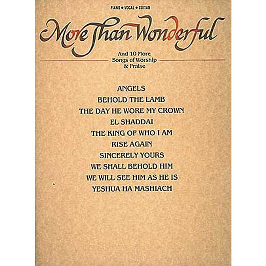 'More Than Wonderful' And Ten Songs Of Worship & Praise _ Piano/Vocal/Guitar