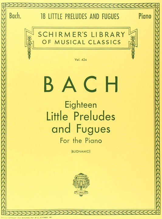 Johann Sebastian Bach – 18 Little Preludes and Fugues | Piano Solo Songbook | Schirmer’s Library of Musical Classics Vol. 424 | Baroque Piano Sheet Music for Late Intermediate Players - 1692