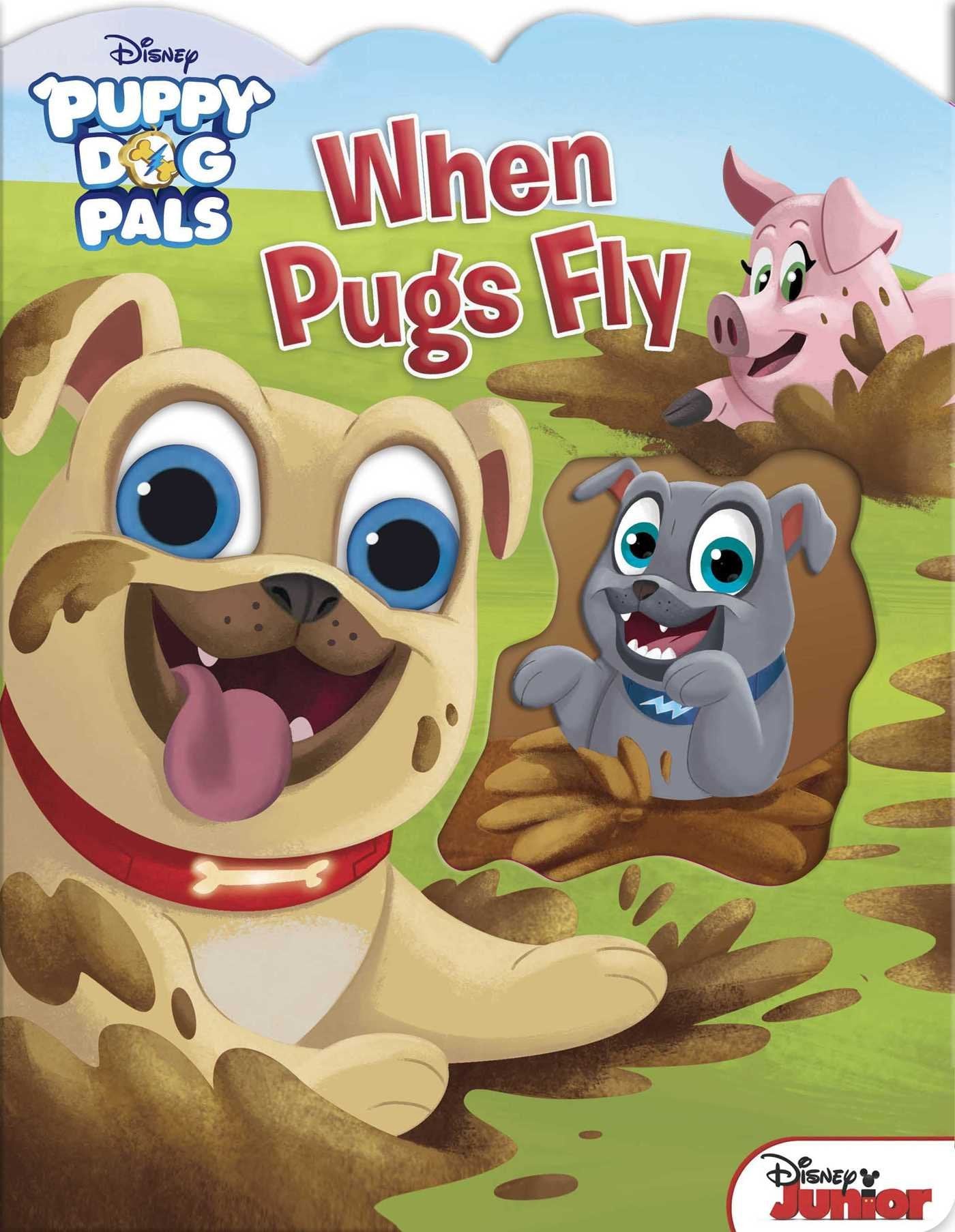 Disney Puppy Dog Pals: When Pugs Fly