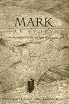 Mark As Story: An Introduction to the Narrative of a Gospel