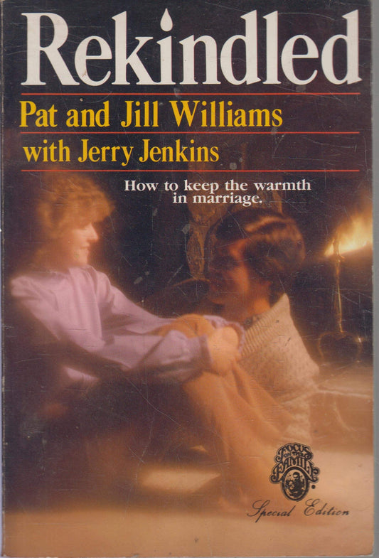 Rekindled: How to Keep the Warmth in Marriage