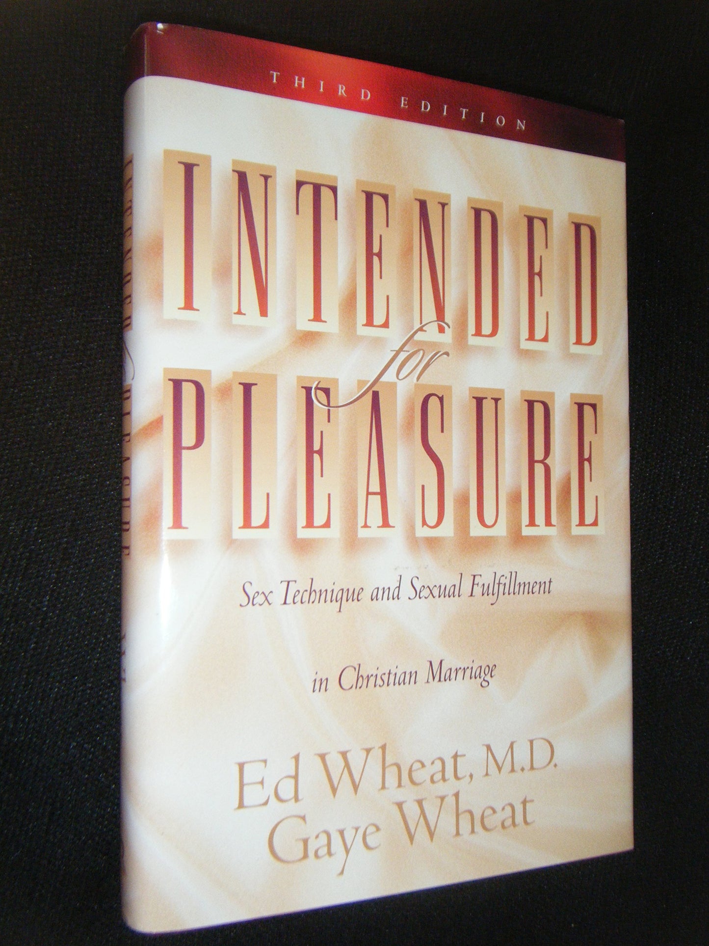 Intended for Pleasure: Sex Technique and Sexual Fulfillment in Christian Marriage, Third Edition