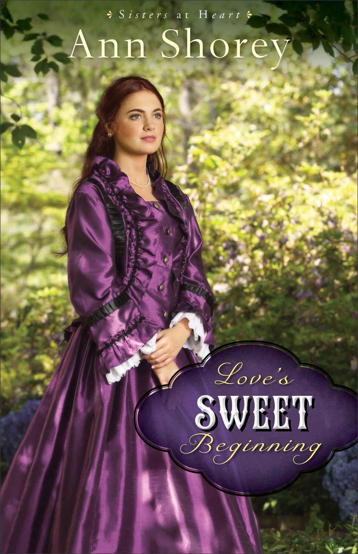 Love's Sweet Beginning: A Novel (Sisters at Heart)