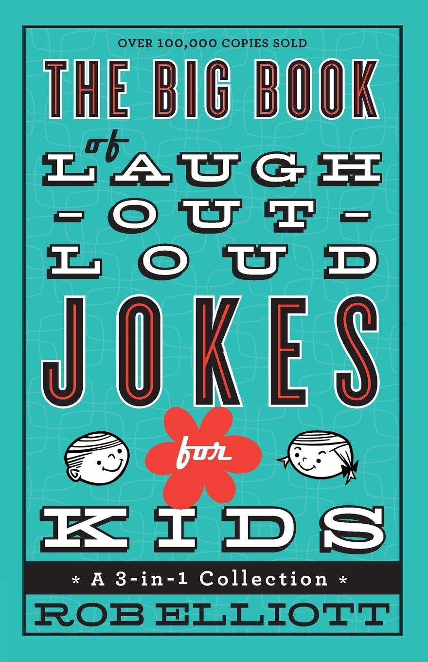 The Big Book of Laugh-Out-Loud Jokes for Kids: A 3-in-1 Collection