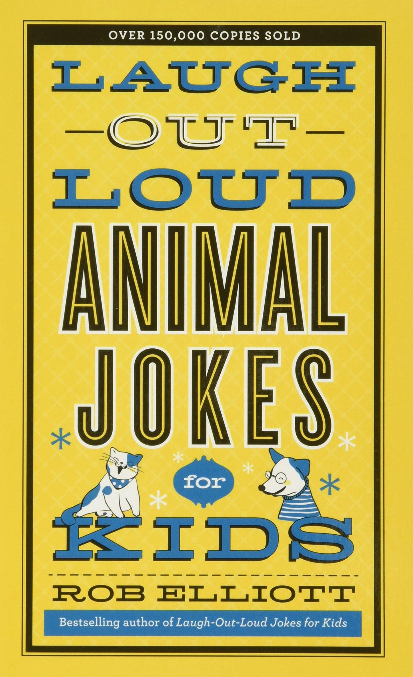 Laugh-Out-Loud Animal Jokes for Kids (Laugh-Out-Loud Jokes for Kids)