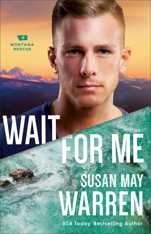 Wait for Me: (A Clean Second Chance Contemporary Action Romance with a High Stakes Search and Rescue in Montana Wilderness)