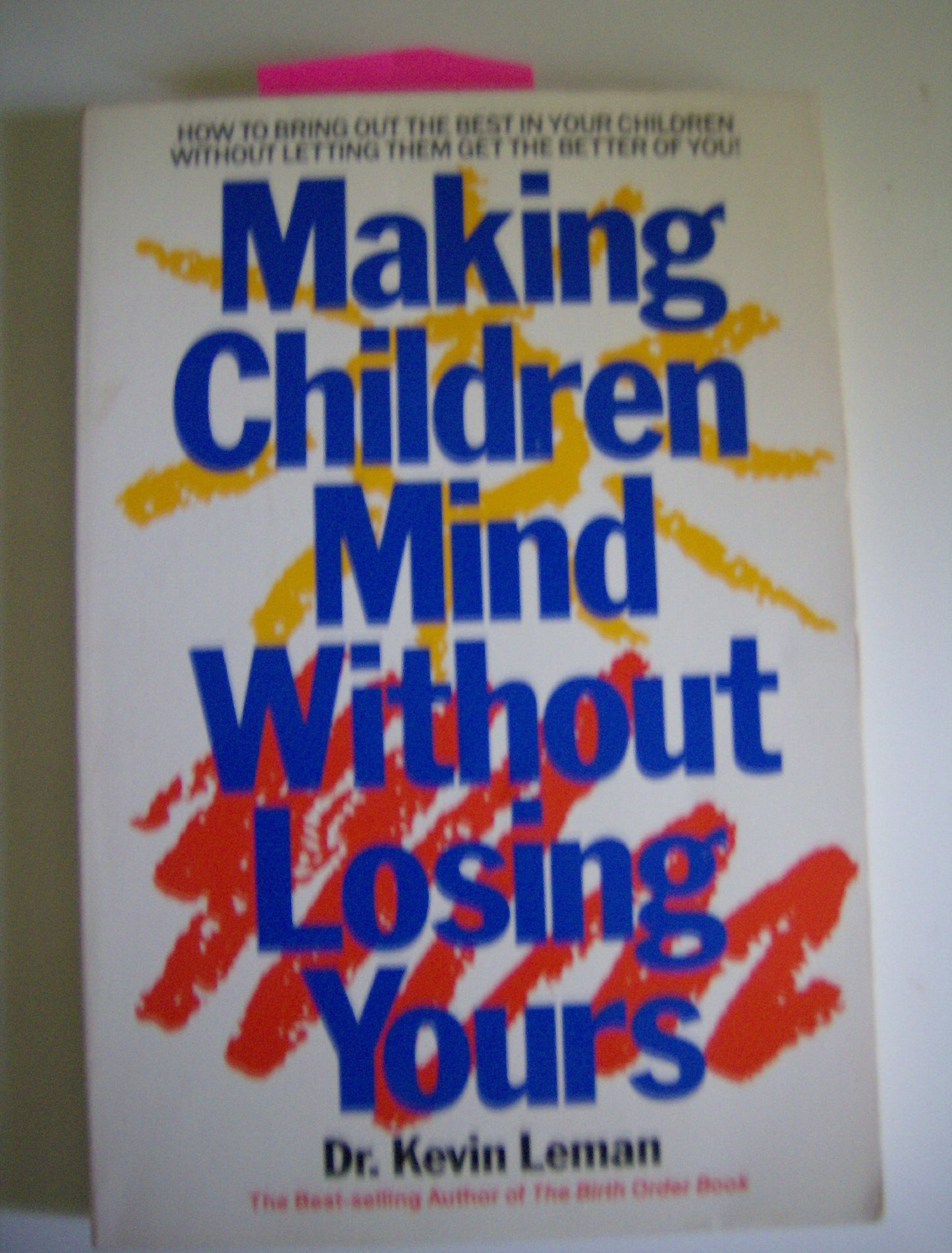 Making Children Mind Without Losing Yours