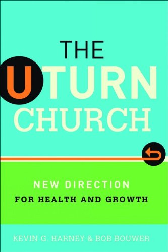 U-Turn Church, The: New Direction for Health and Growth
