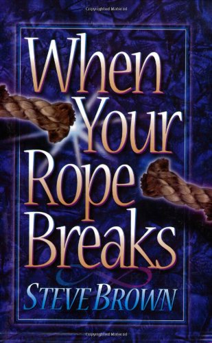 When Your Rope Breaks