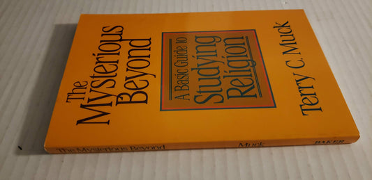 The Mysterious Beyond: A Basic Guide to Studying Religion