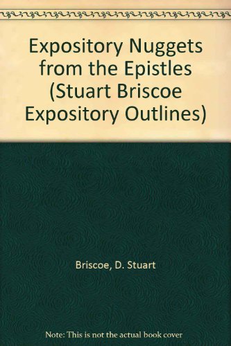 Expository Nuggets from the Epistles (Stuart Briscoe Expository Outlines)