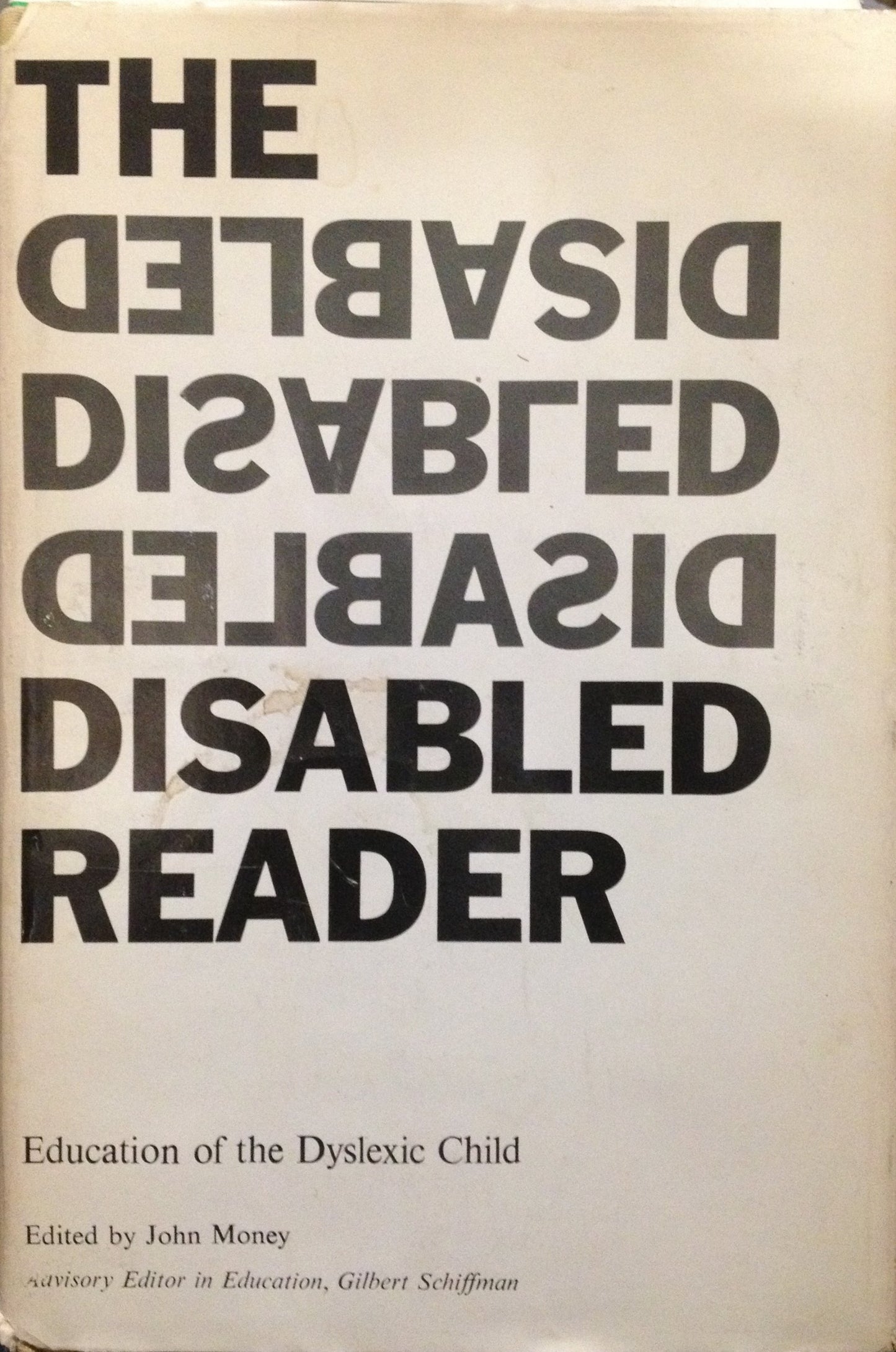 The Disabled Reader: Education of the Dyslexic Child