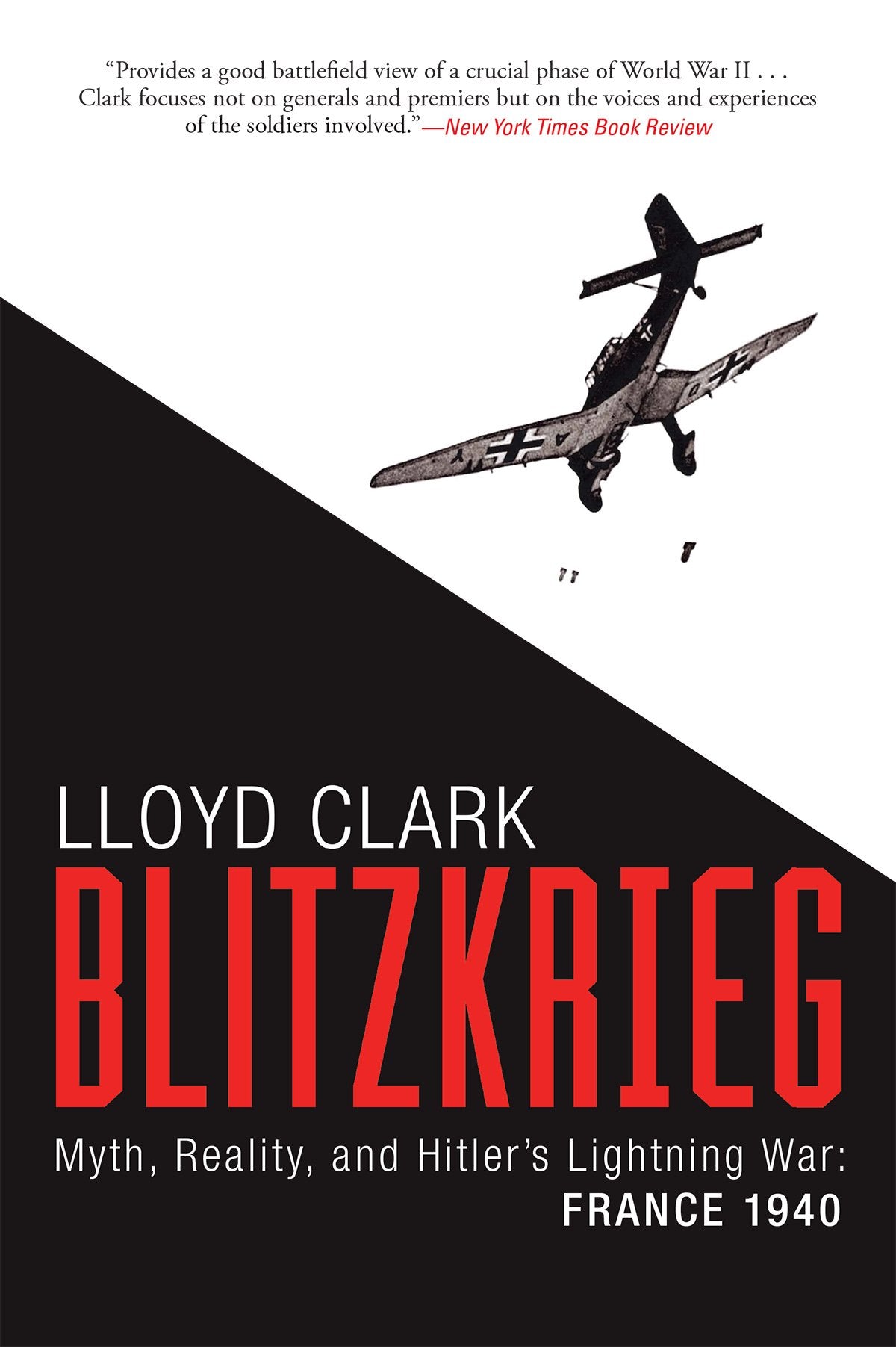 Blitzkrieg: Myth, Reality, and Hitler’s Lightning War: France 1940