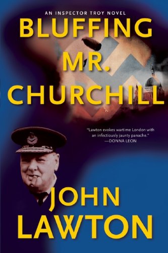 Bluffing Mr. Churchill: An Inspector Troy Thriller (The Inspector Troy Novels, 4)
