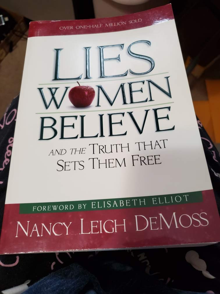LIES WOMEN BELIEVE: AND THE TRUT
