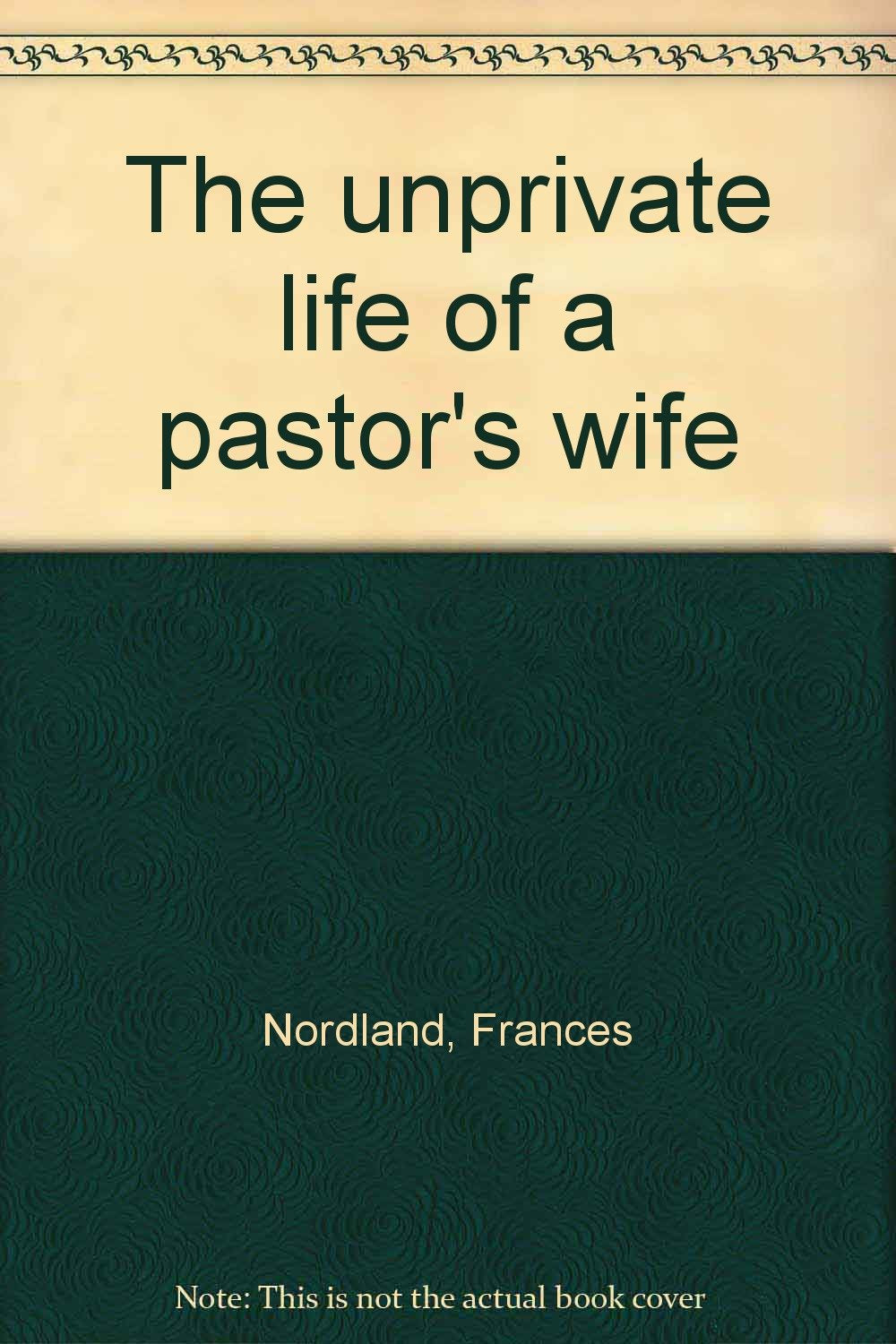 The unprivate life of a pastor's wife