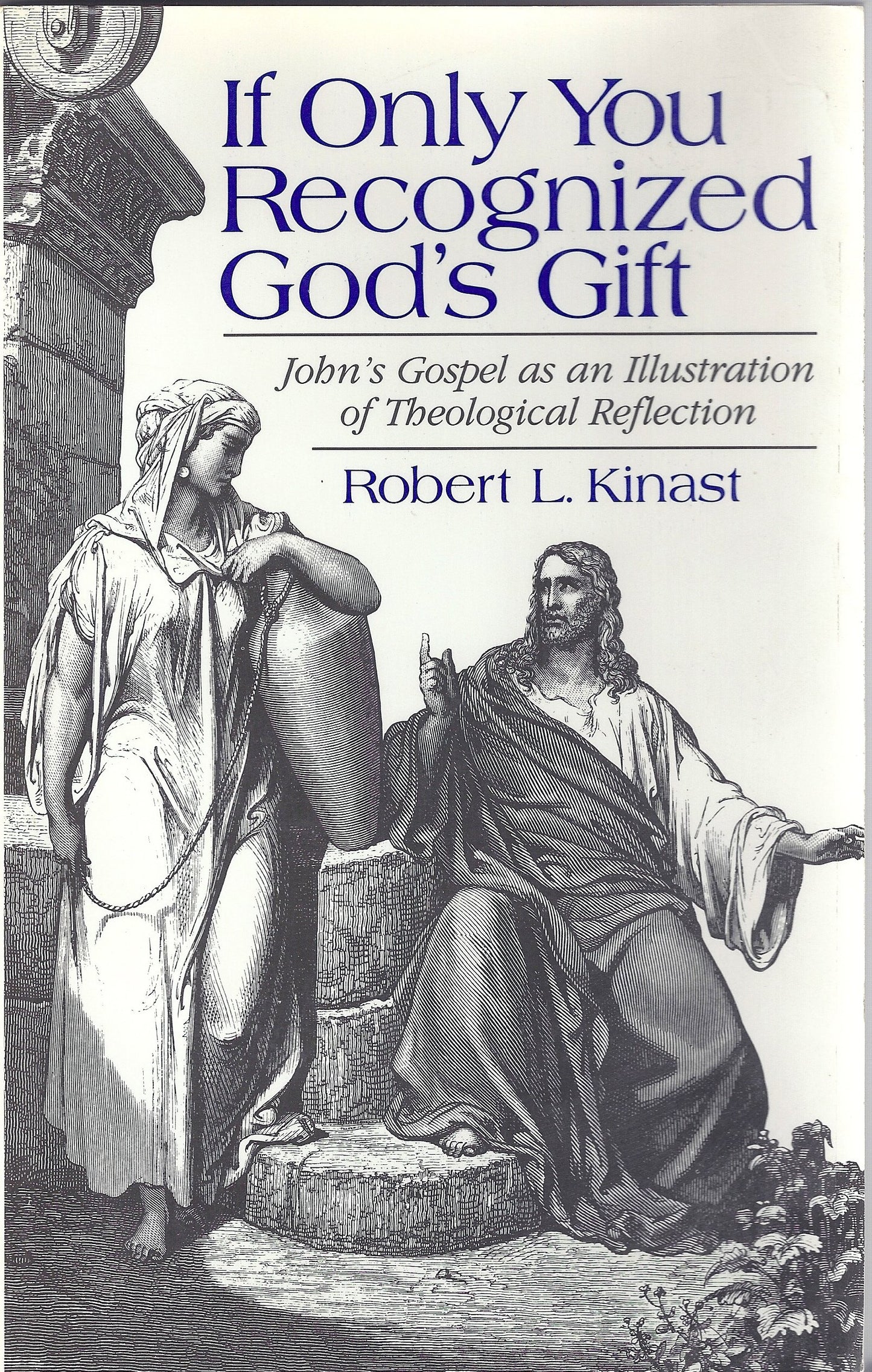 If Only You Recognized God's Gift: John's Gospel As an Illustration of Theological Reflection