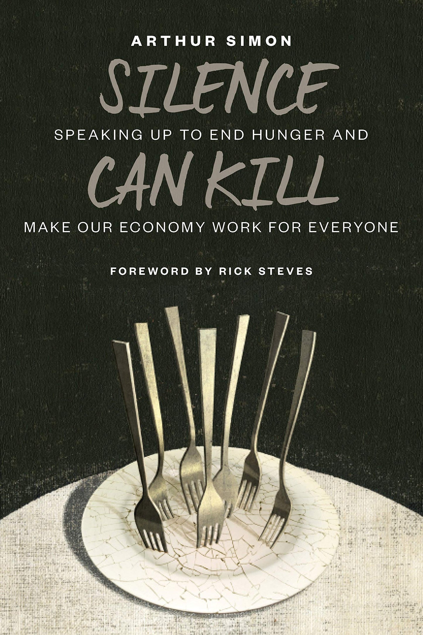 Silence Can Kill: Speaking Up to End Hunger and Make Our Economy Work for Everyone