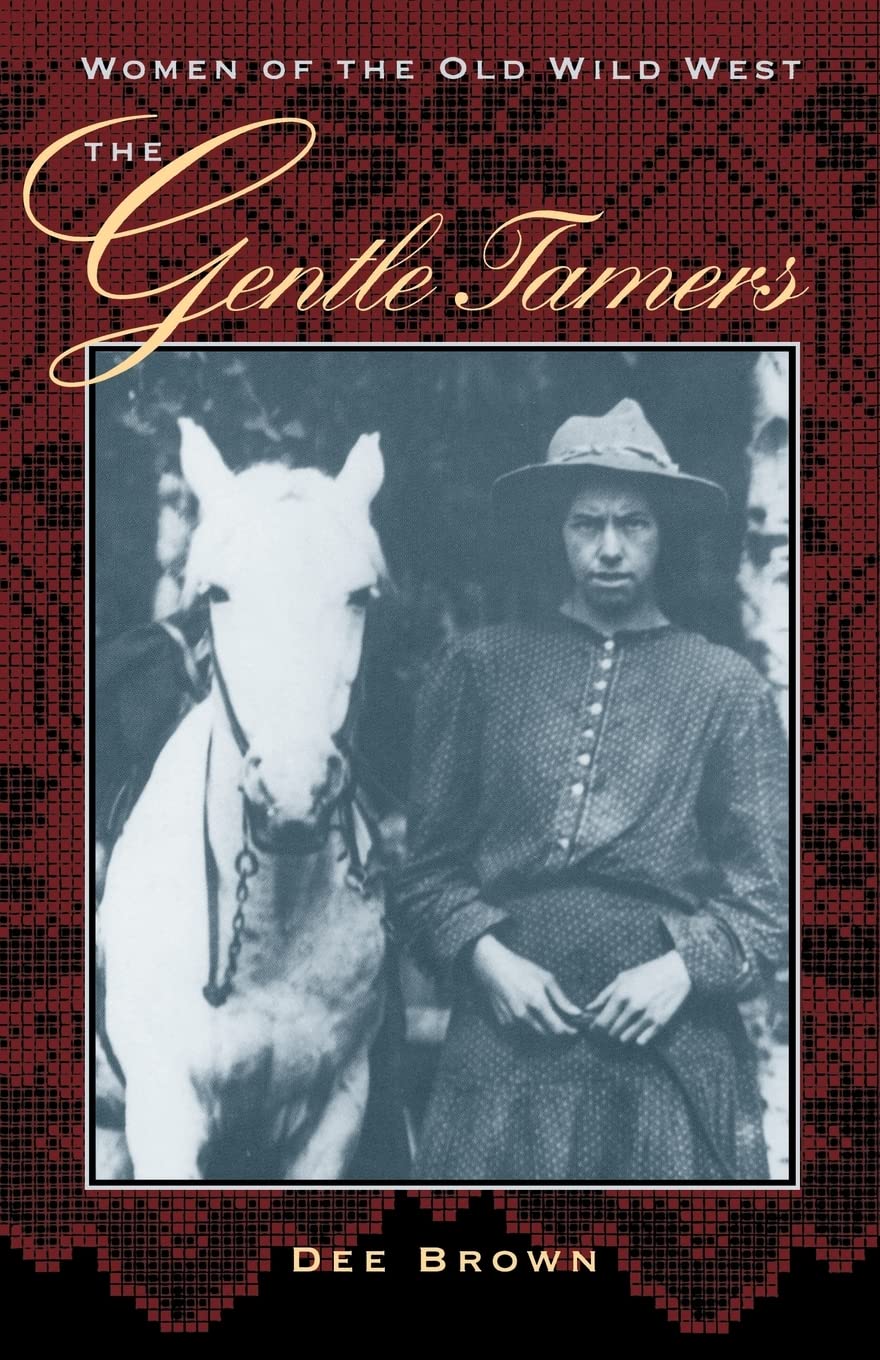 THE GENTLE TAMERS: WOMEN OF THE