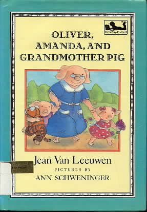 Oliver, Amanda, and Grandmother Pig (Oliver and Amanda Pig)