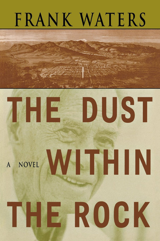 The Dust Within the Rock: A Novel (Volume 3) (Book III of the Pikes Peak Trilogy)