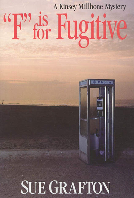 "F" is for Fugitive (A Kinsey Millhone Mystery, Book 6) - 4329