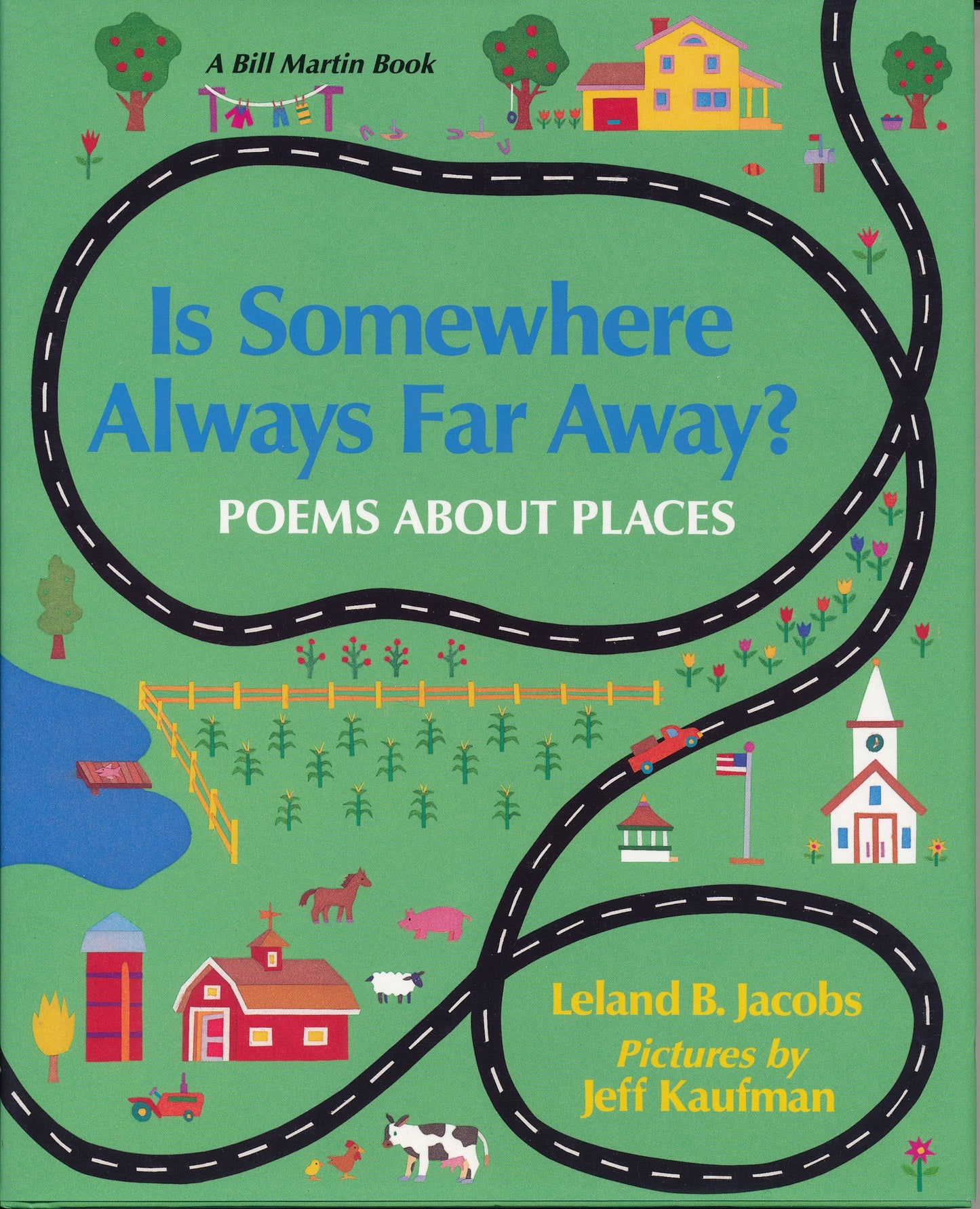 Is Somewhere Always Far Away?: Poems About Places (A Bill Martin Book)