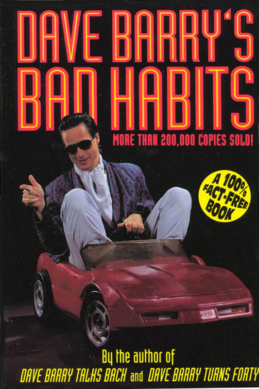 Dave Barry's Bad Habits: A 100% Fact-Free Book (Holt Paperback)
