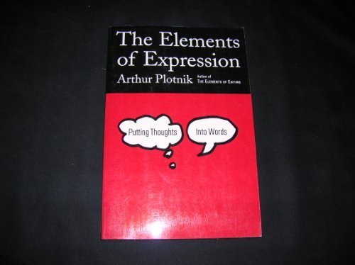 The Elements of Expression: Putting Thoughts into Words
