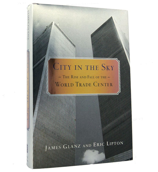 City in the Sky: The Rise and Fall of the World Trade Center