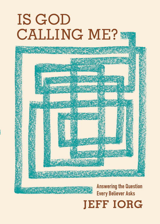 Is God Calling Me?: Answering the Question Every Believer Asks