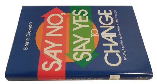 Say No, Say Yes to Change