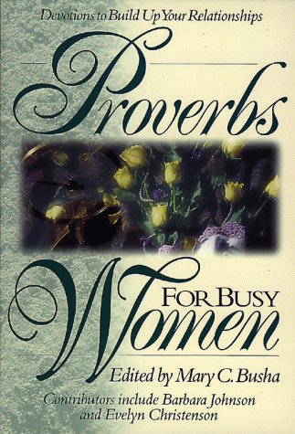 Proverbs for Busy Women :Relationships