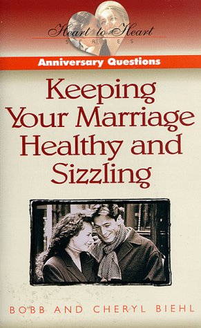 Anniversary Questions: Keeping Your Marriage Healthy and Sizzling (Heart to Heart Series)