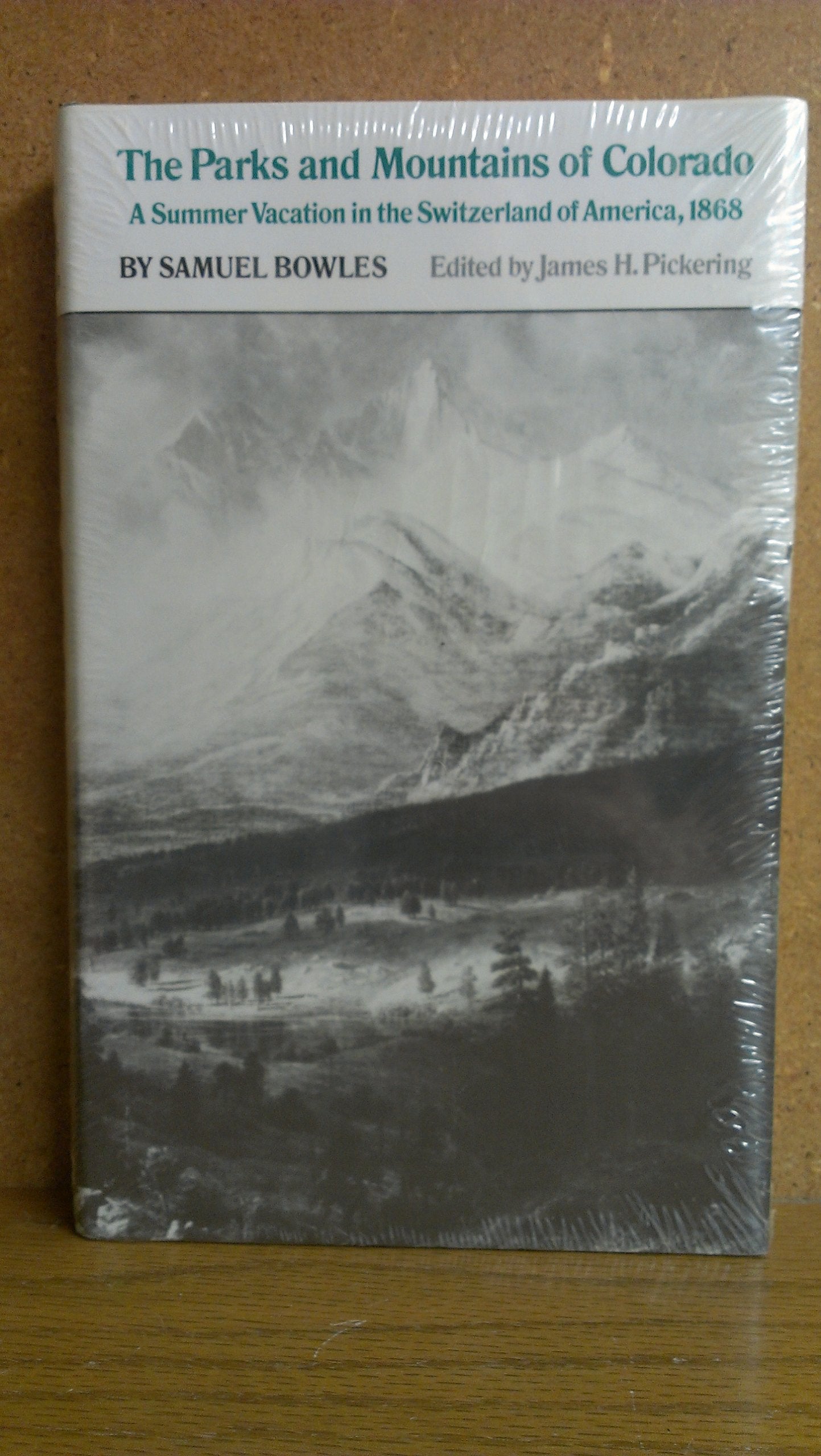 The Parks and Mountains of Colorado: A Summer Vacation in the Switzerland of America, 1868