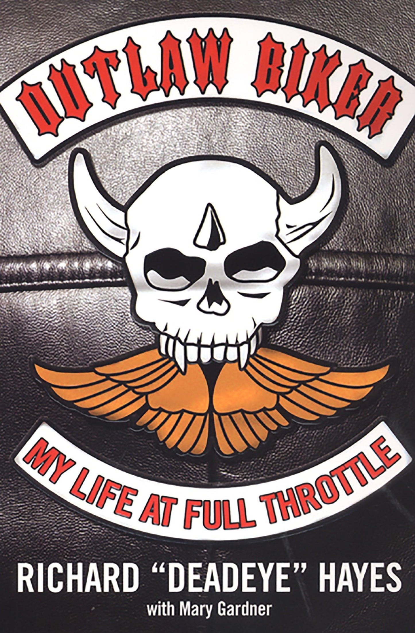 Outlaw Biker: My Life At Full Throttle
