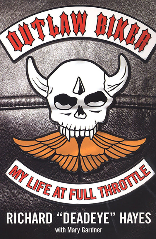 Outlaw Biker: My Life At Full Throttle