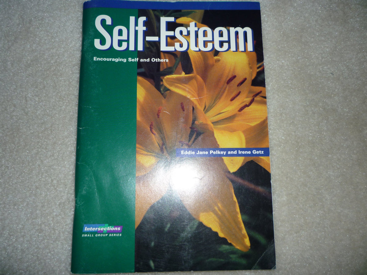 Self Esteem: Encouraging Self and Others (Intersections (Augsburg))