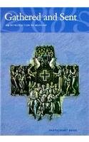 Gathered and Sent: An Introduction to Worship