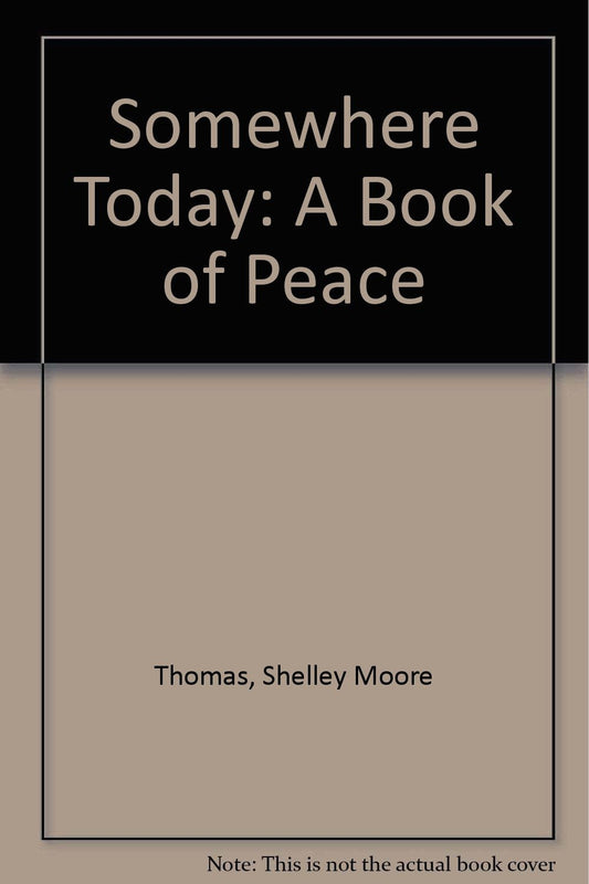 Somewhere Today: A Book of Peace