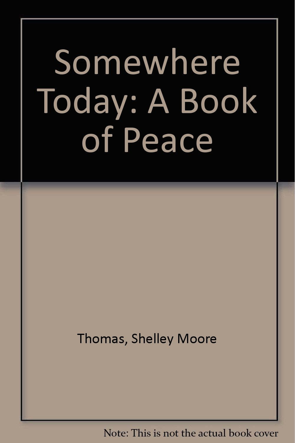 Somewhere Today: A Book of Peace