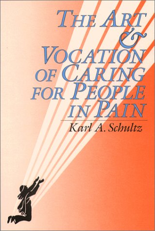 The Art and Vocation of Caring for People in Pain