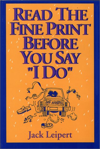 Read the Fine Print Before You Say "I Do"