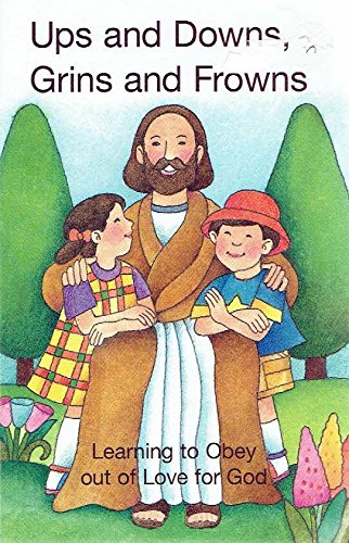 Ups and downs, grins and frowns: Learning to obey out of love for God