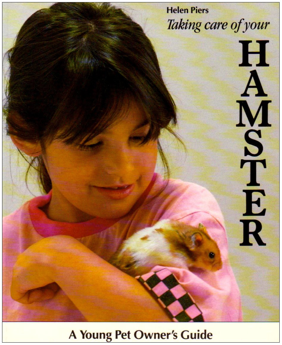 Taking Care of Your Hamster (A Young Pet Owner's Guide)
