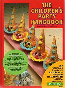 The Children's Party Handbook: Fantasy, Food, and Fun