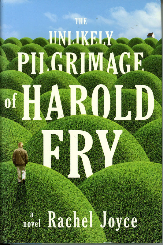 The Unlikely Pilgrimage of Harold Fry: A Novel