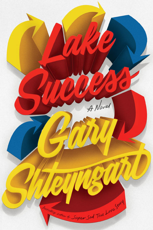 Lake Success: A Novel